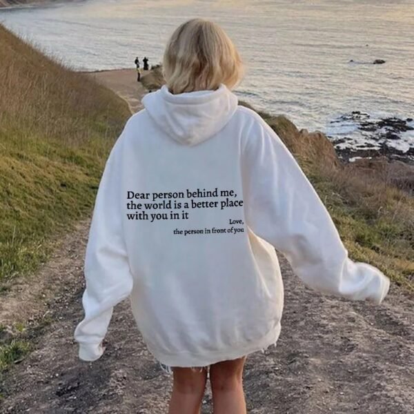 Positive Message Hoodie – 'Dear Person Behind Me, The World Is Better With You In It' – Women's & Unisex Plush Letter Printed Kangaroo Pocket Hoodie - Image 4