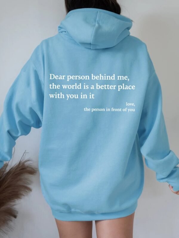 Positive Message Hoodie – 'Dear Person Behind Me, The World Is Better With You In It' – Women's & Unisex Plush Letter Printed Kangaroo Pocket Hoodie - Image 9