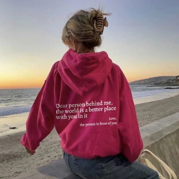 Positive Message Hoodie – 'Dear Person Behind Me, The World Is Better With You In It' – Women's & Unisex Plush Letter Printed Kangaroo Pocket Hoodie - Image 5